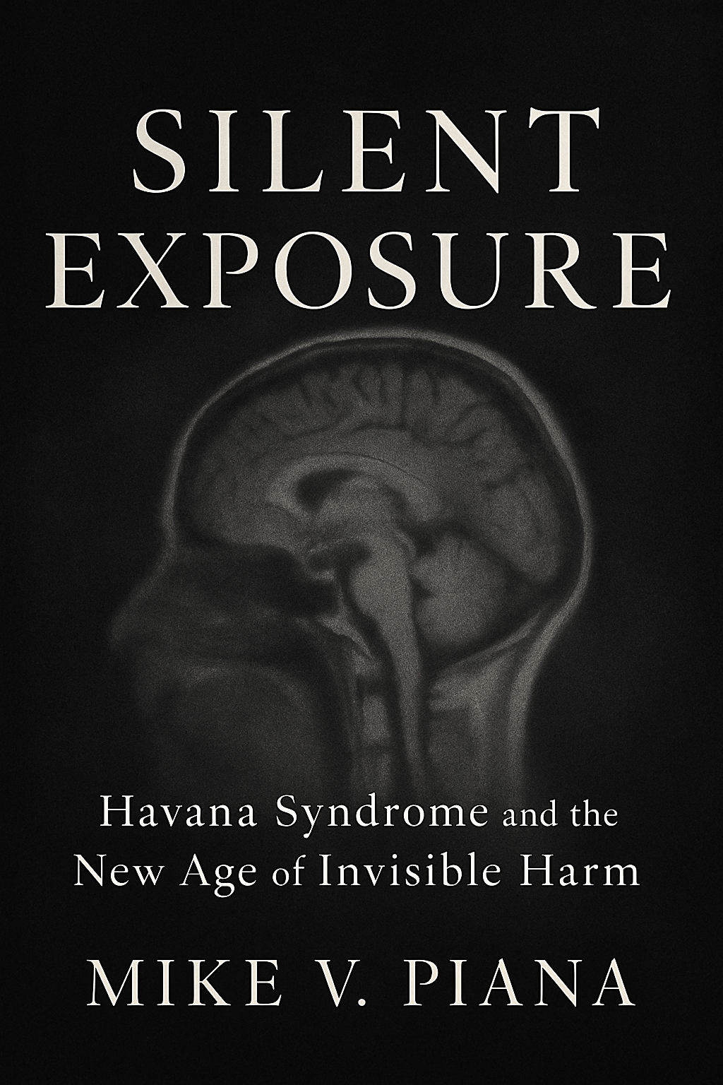 Silent Exposure: Havana Syndrome